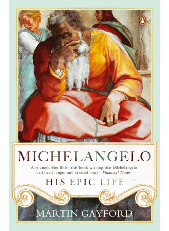 Michelangelo : His Epic Life 