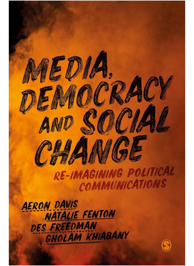 Media, Democracy and Social Change: Re-imagining Political Communications  - Image 2
