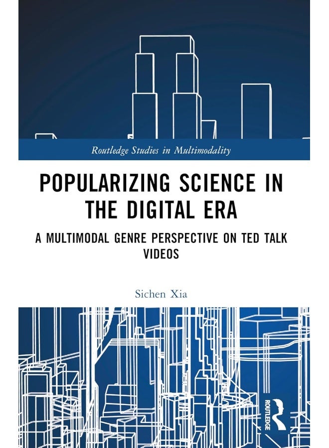 Popularizing Science in the Digital Era: A Multimodal Genre Perspective on TED Talk Videos