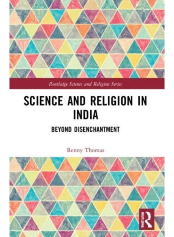 Science and Religion in India : Beyond Disenchantment 