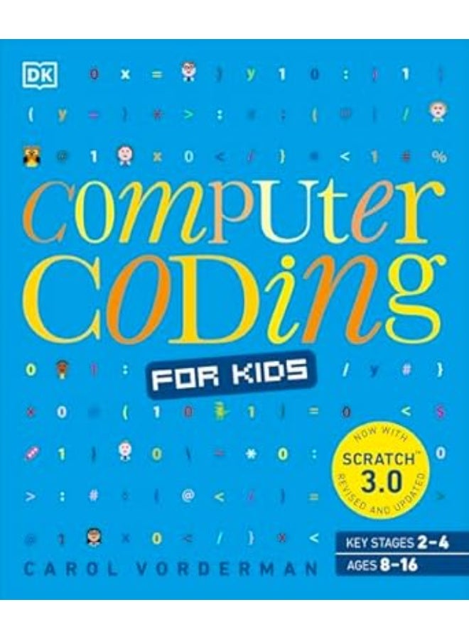 Computer Coding for Kids: A unique step-by-step visual guide, from binary code to building games