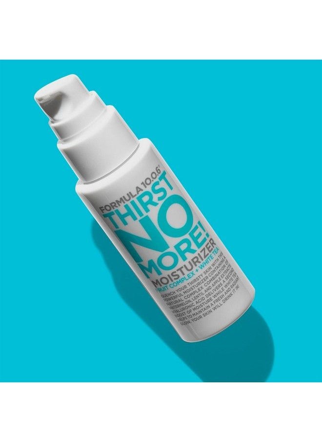 FORMULA 10.0.6 - Thirst No More Moisturizer Daily Face Lotion Hydrates & Nourishes Dry Skin Vegan ParabenFree SulfateFree & CrueltyFree 169 Fl Oz - Image 1