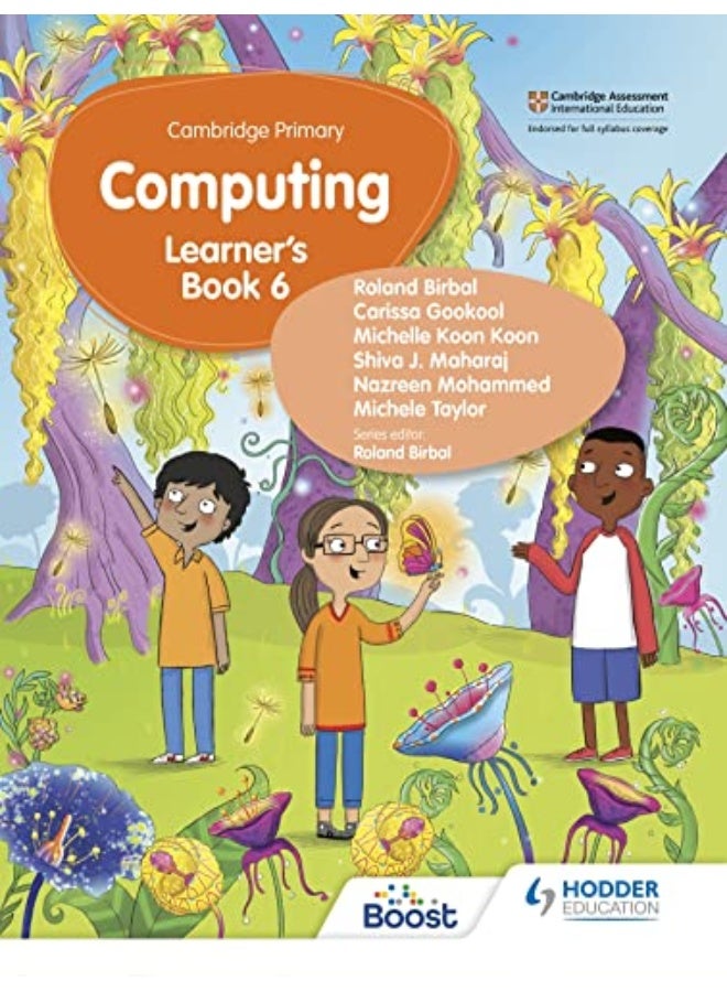 Cambridge Primary Computing Learners Book Stage 6 By Birbal, Roland - Gookool, Carissa - Koon, Michelle Koon - Mohammed, Nazreen - Maharaj, Shiva - Taylo Paperback