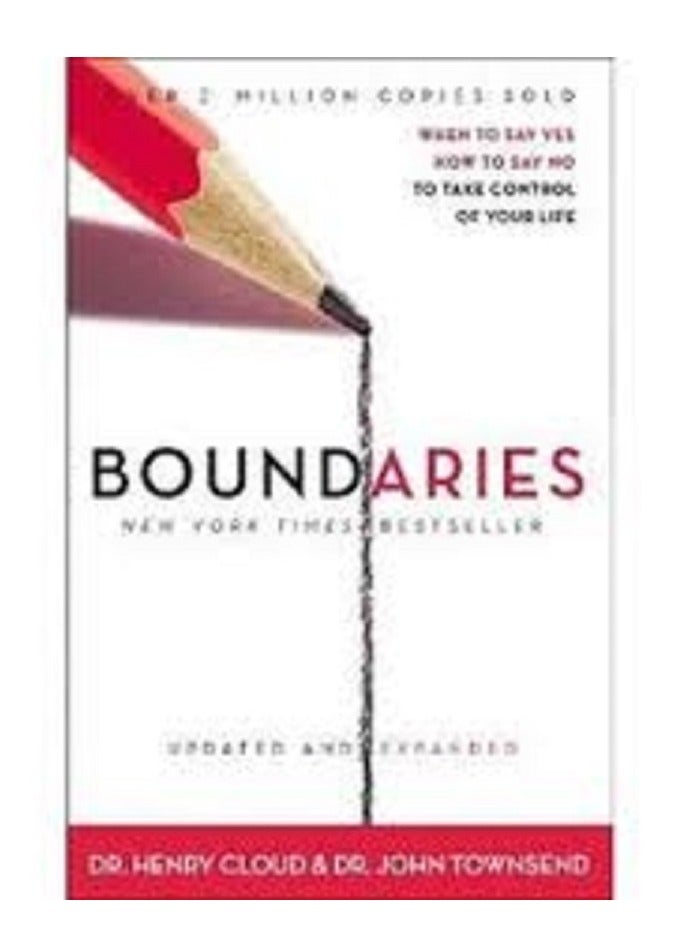 Boundaries: When to Say Yes, How to Say No to Take Control of Your Life - BY Henry Cloud 