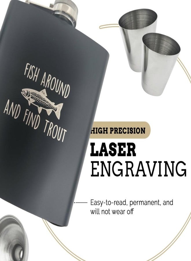 Pretty Inappropriate Funny Fishing Gifts for Men, Gifts for Outdoorsy Men, Cool Presents for Fishermen, Funny Fish Lovers Presents, Outdoorsman Accessories, Fish Around and Find Trout Flask - Image 3