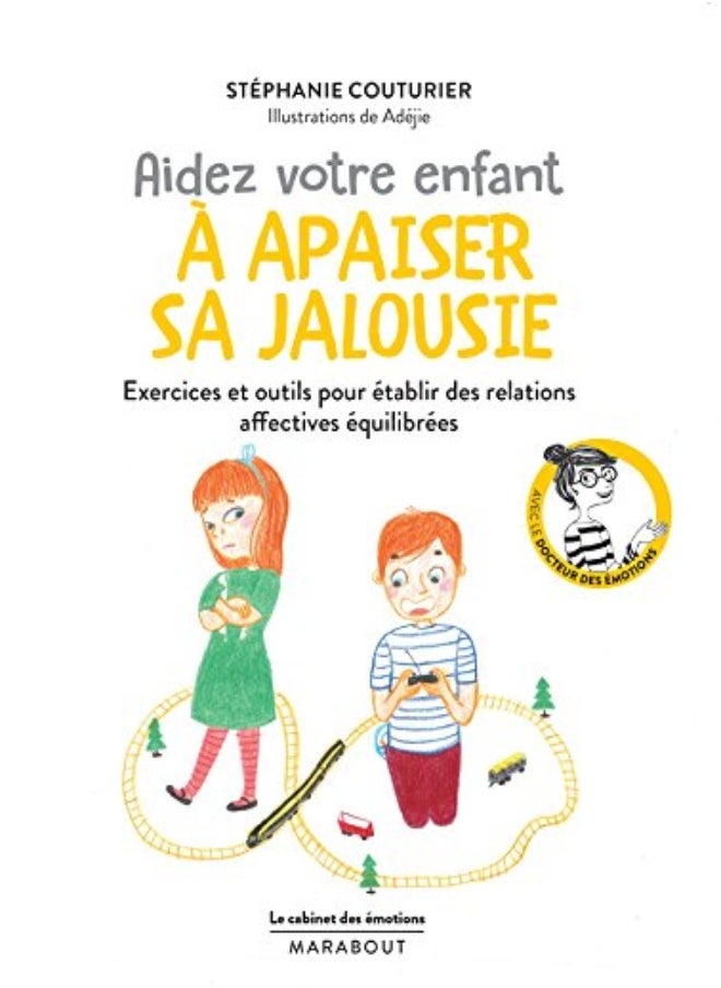 LE CABINET DES EMOTIONS : AIDEZ VOTRE ENFANT A APAISER SA JALOUSIE 