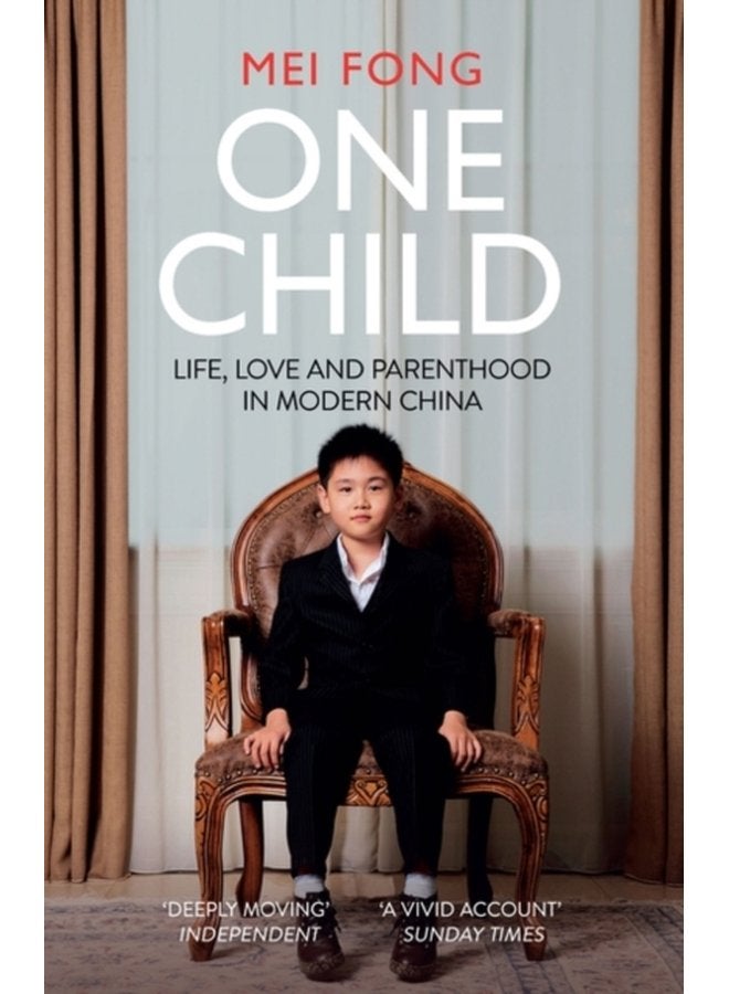 One Child Life Love and Parenthood in Modern China - Paperback