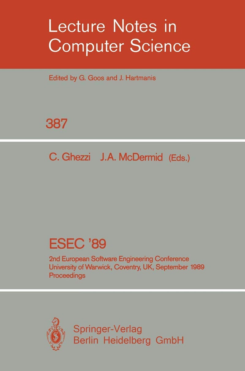 ESEC '89: 2nd European Software Engineering Conference, University of Warwick, Coventry, UK, September 11-15, 1989. Proceedings