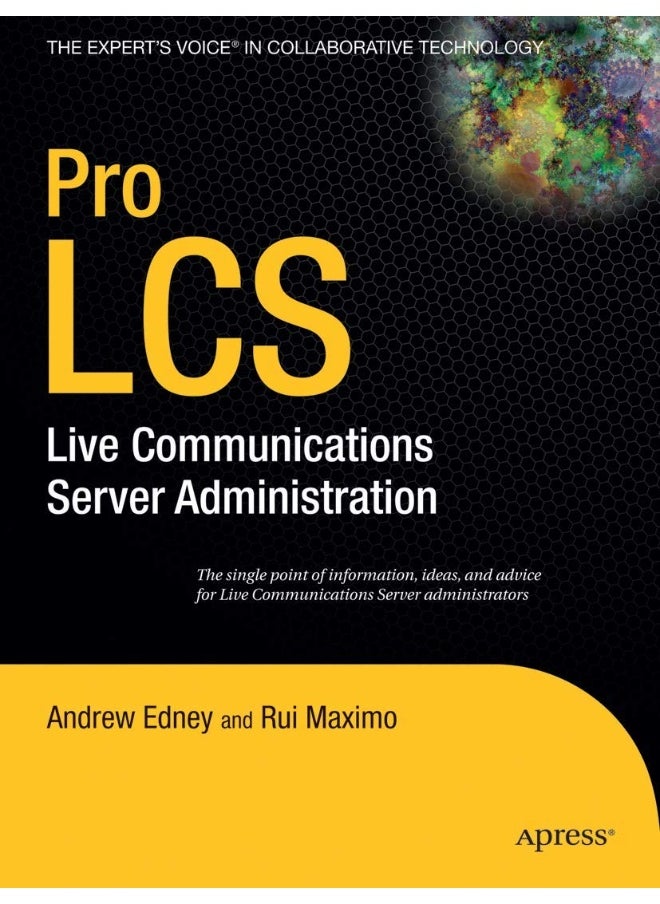 Pro LCS: Live Communications Server Administration 