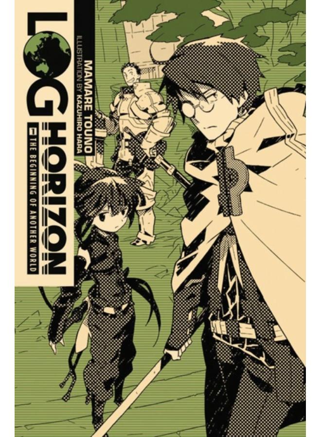 Log Horizon, Vol. 1 (light novel) : The Beginning of Another World 