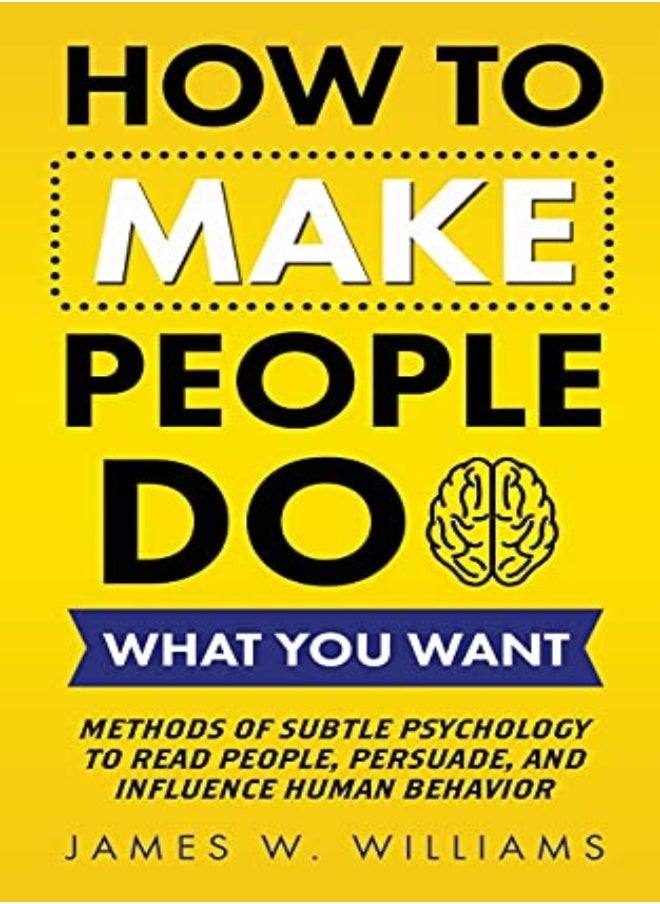null - How To Make People Do What You Want Methods Of Subtle Psychology To Read People Persuade And Infl - Image 1