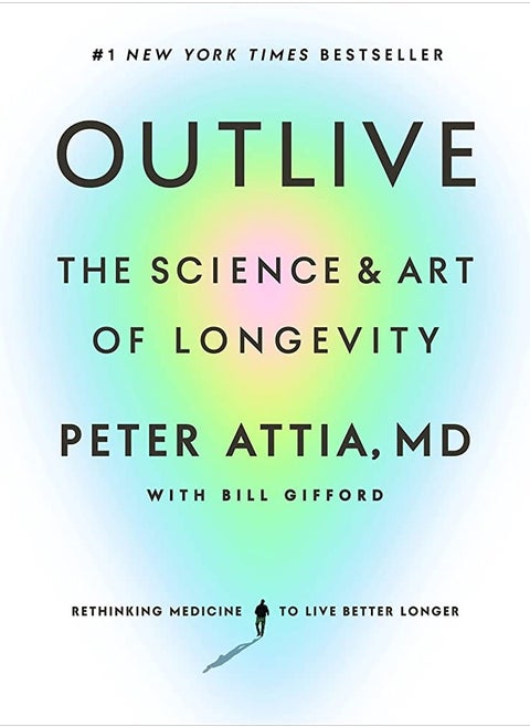 Outlive: The Science and Art of Longevity