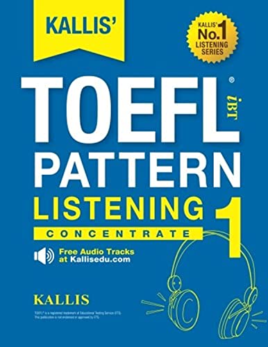 Kallis Ibt Toefl Pattern Listening 1 Concentrate