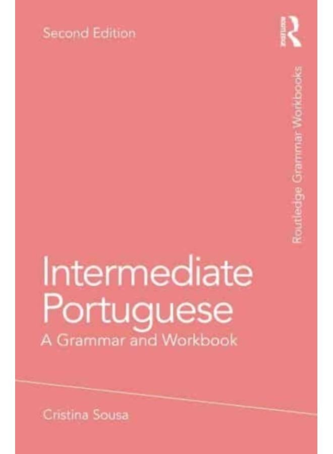 Intermediate Portuguese : A Grammar and Workbook 