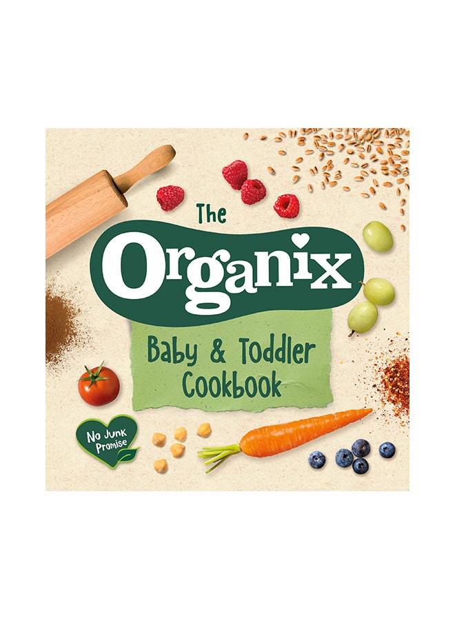 The Organix Baby & Toddler Cookbook