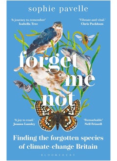 Forget Me Not: Finding the forgotten species of climate-change Britain 