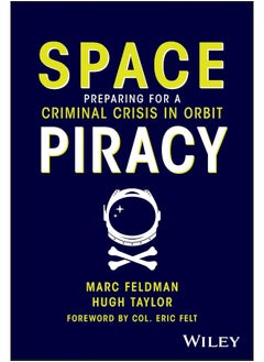 Space Piracy: Preparing for a Criminal Crisis in Orbit 