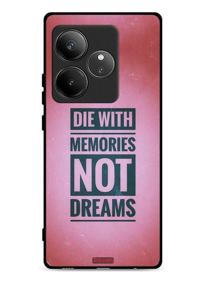 Tolwak Realme GT 6 5G Protective Case Cover Die With Memories Not Dreams - Image 1