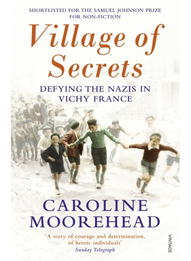Village of Secrets: Defying the Nazis in Vichy France (The Resistance Quartet) 