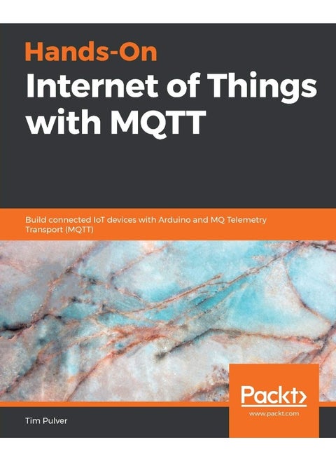Hands-On Internet of Things with MQTT