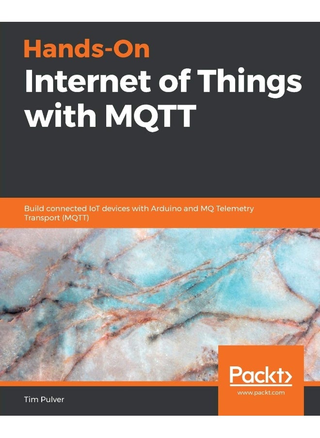 Hands-On Internet of Things with MQTT