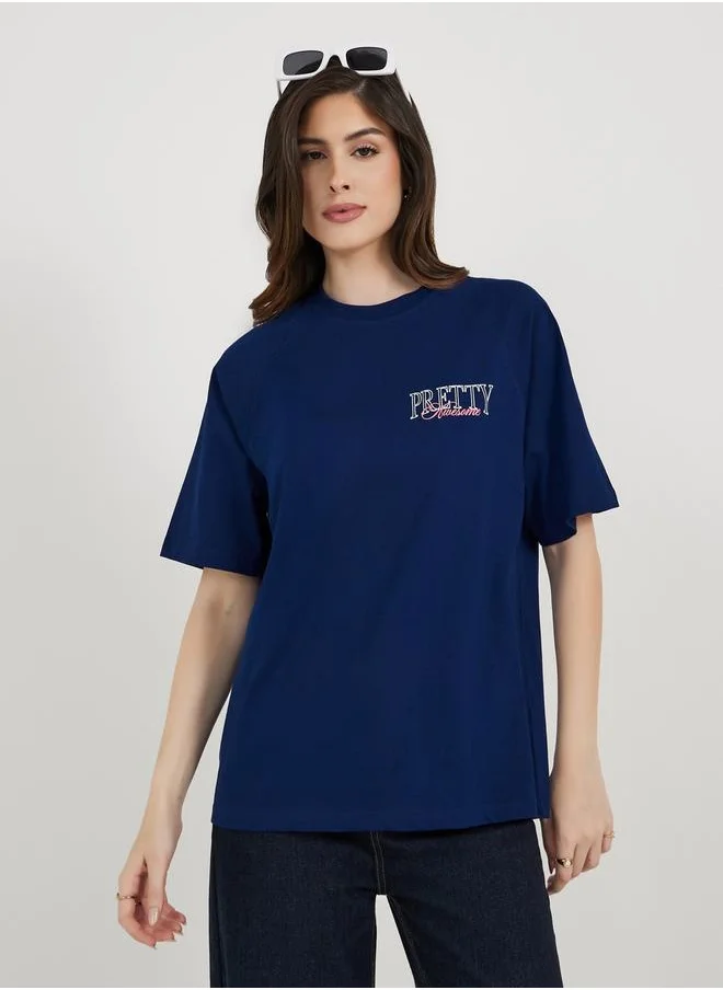 Styli Pretty Slogan Print Raglan Sleeve Oversized T-Shirtâ€‹â€‹