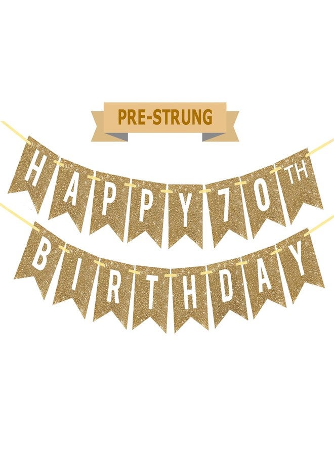 Netnology Pre-Strung Gold Happy 70th Birthday Banner Decorations,12 ft No DIY Gold Glitter 70th Birthday Party Banner Sign Decor for Women Men Girl Boy Party Supplies - Image 1