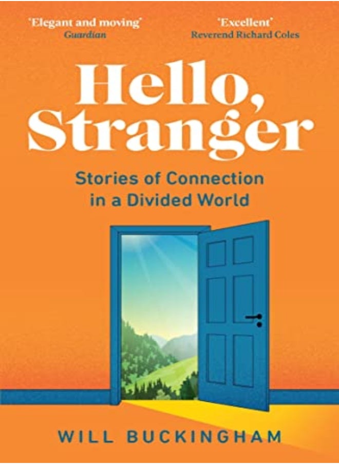 Hello Stranger Stories Of Connection In A Divided World by Buckingham, Will Paperback 