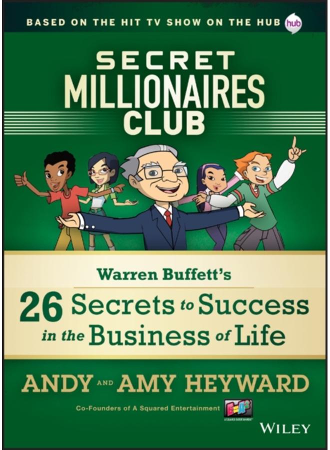 Secret Millionaires Club : Warren Buffett's 26 Secrets to Success in the Business of Life 
