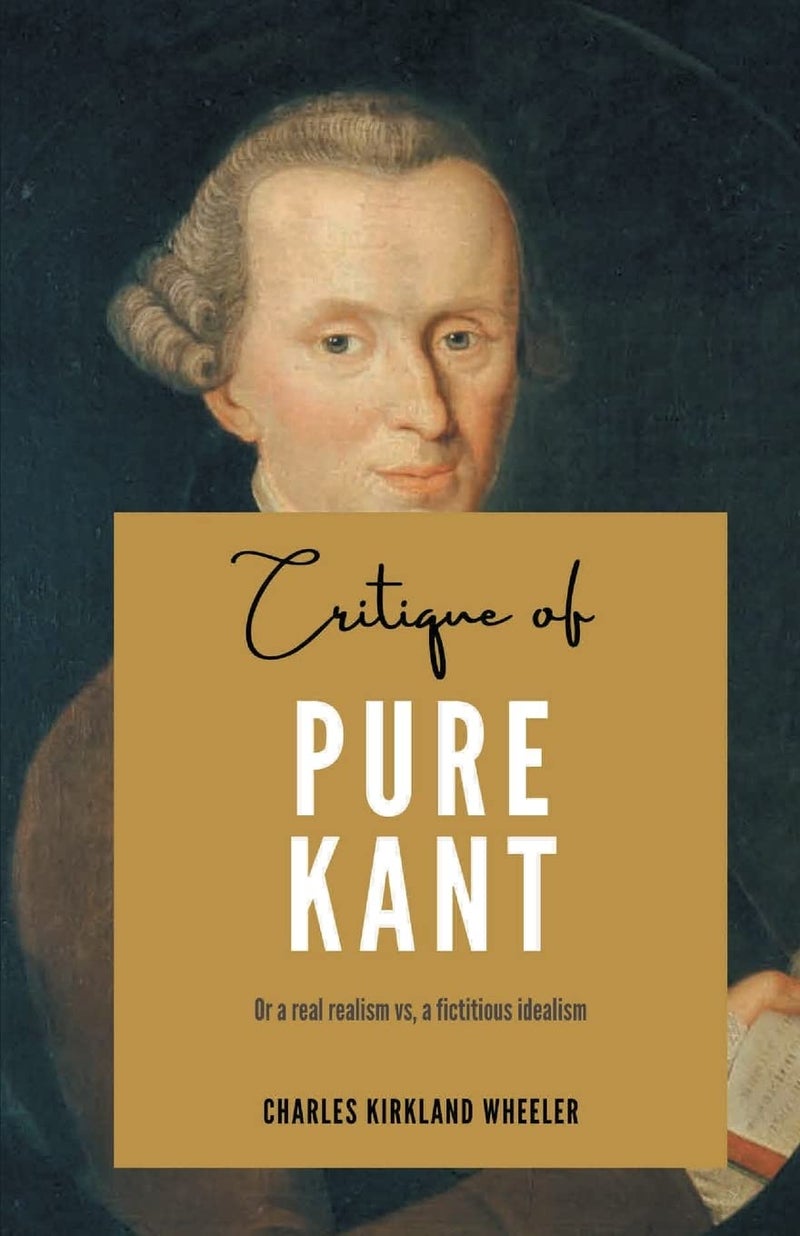 Critique of PURE KANT Or a real realism vs, a fictitious idealism - Image 1