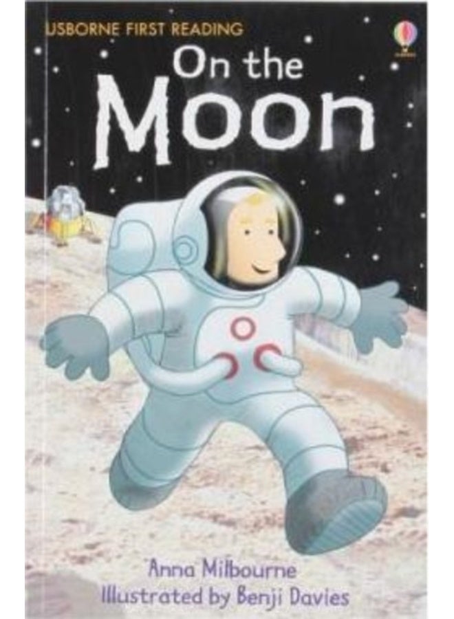 On the Moon (First Reading Level 1) [Paperback] Anna Milbourne 