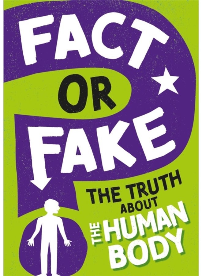 Fact or Fake The Truth About the Human Body - Paperback