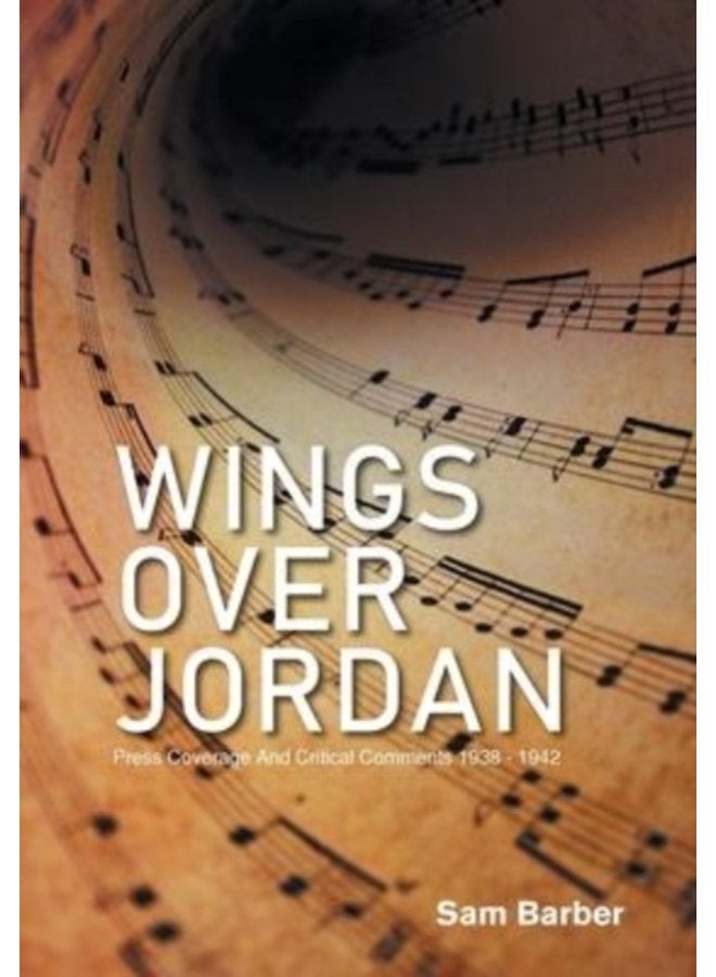 Wings over Jordan Press Coverage and Critical Comments 1938 1942 - Hardback