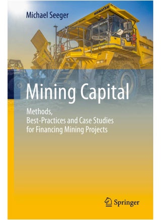 Mining Capital: Methods, Best-Practices and Case Studies for Financing Mining Projects - pzsku/Z07D073253DACFECADEDAZ/45/_/1742810680/ae9aa27c-97f1-4ff5-85c2-8f621d1a7744