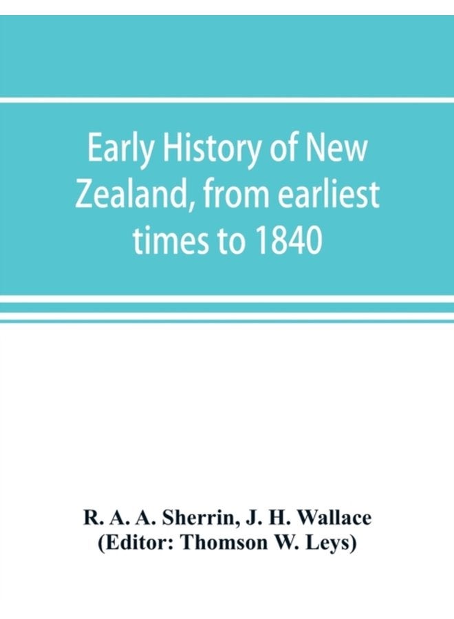 Early history of New Zealand from earliest times to 1840 - Paperback