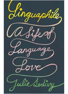 Linguaphile: A Life of Language Love 