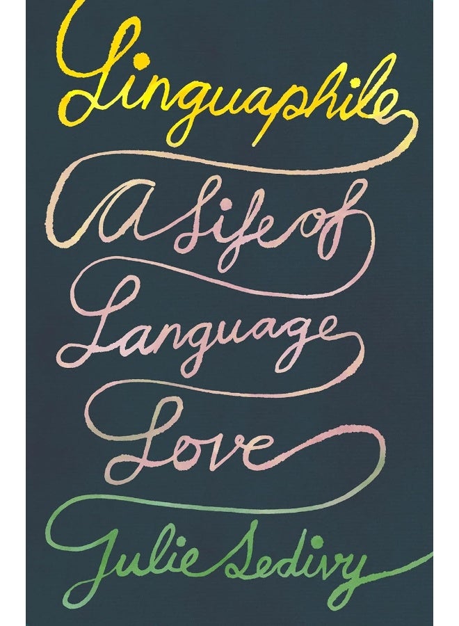 Linguaphile: A Life of Language Love 