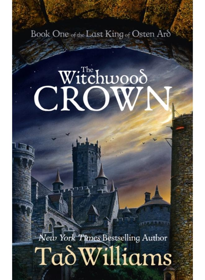 The Witchwood Crown : Book One of The Last King of Osten Ard