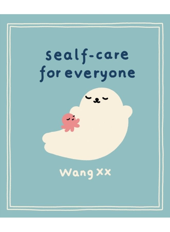 Sealf Care for Everyone - Hardback