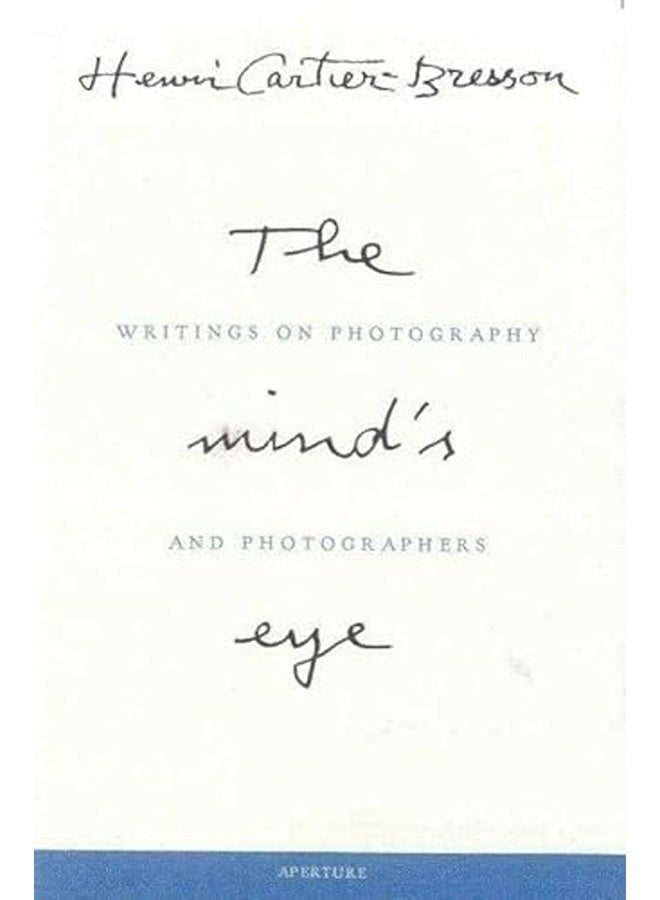 The Minds Eye Writings On Photography And Photographers By Cartier-Bresson, Henri Hardcover 
