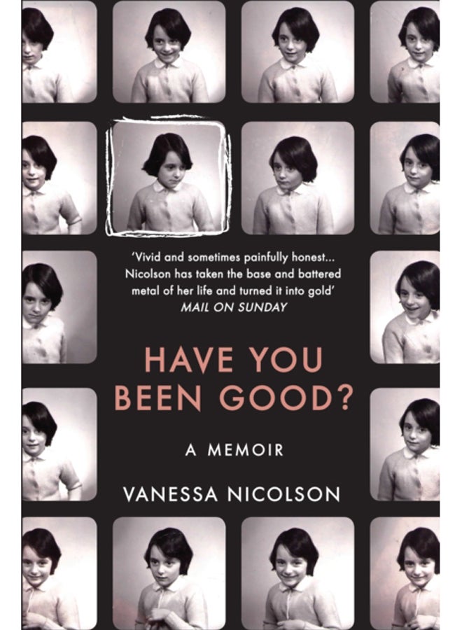 Have You Been Good? : A Memoir