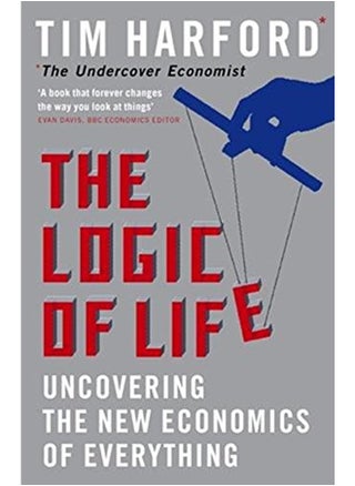 The Logic of Life: Uncovering the New Economics of Everything - pzsku/Z07DCB9AEDDBB947440C0Z/45/_/1694687337/3046c6a3-49c6-4cb8-be33-9baba6acb309
