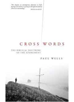 Cross Words: The Biblical Doctrine of the Atonement  - Image 1