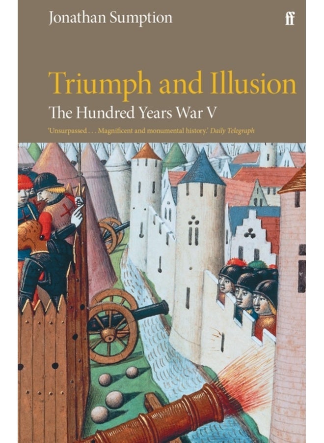 The Hundred Years War Vol 5 : Triumph and Illusion 