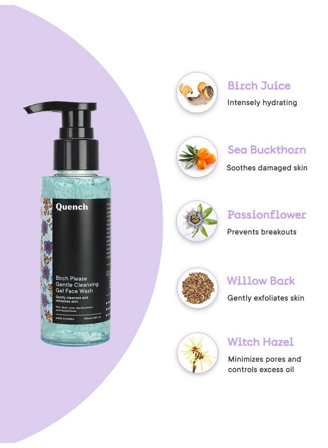 Quench Gentle Cleansing Gel Face Wash With Salicylic Acid & Birch Juice Enzymes | Gently Exfoliates With Biodegradable Beads For Smooth, Clear Skin | Brightens & Hydrates Skin | Made In Korea (100Ml)