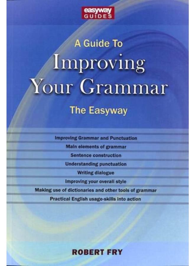 A Guide To Improving Your Grammar : The Easyway Revised Edition 2022 