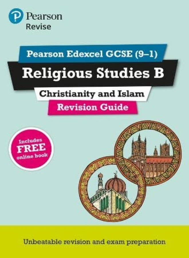 Pearson REVISE Edexcel GCSE (9-1) Religious Studies, Christianity & Islam Revision Guide