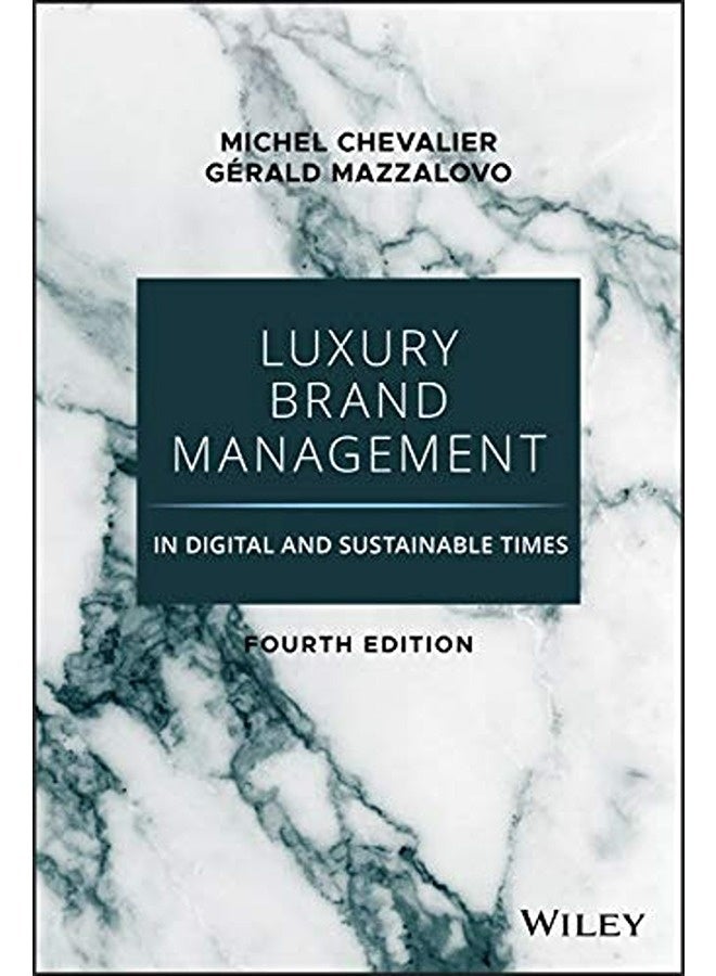 Luxury Brand Management In Digital And Sustainable Times By Chevalier, Michel - Mazzalovo, Gerald Hardcover