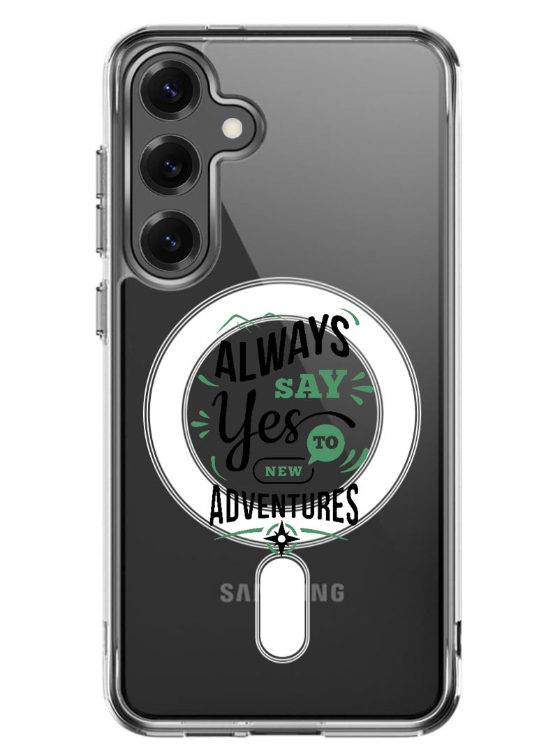 Theodor Magnetic Case for Samsung Galaxy S25 6.2-inch Compatible with MagSafe Wireless Charging, Shockproof Phone Bumper Cover always say yes to - Image 1