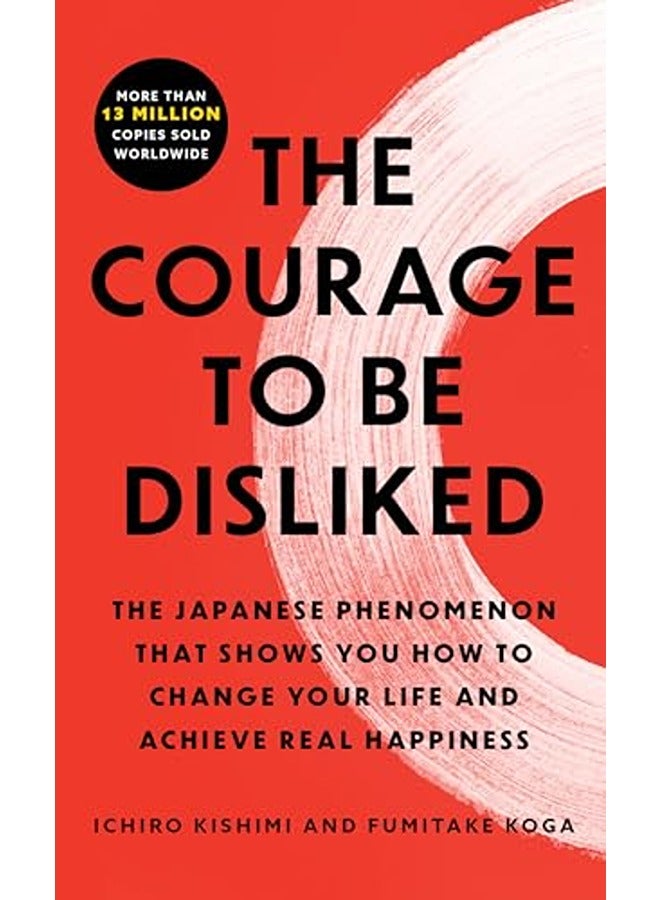 The Courage to Be Disliked